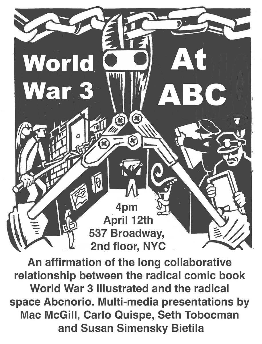 World War 3 at ABC, an celebration of the long collaboration between World War 3 Illustrated and Abcnorio featuring Seth Tobocman, Mac McGill, Carlo Quispe and Susan Simensky Bietila facebook.com/events/1624029… #art #comics #anarchy #graffiti