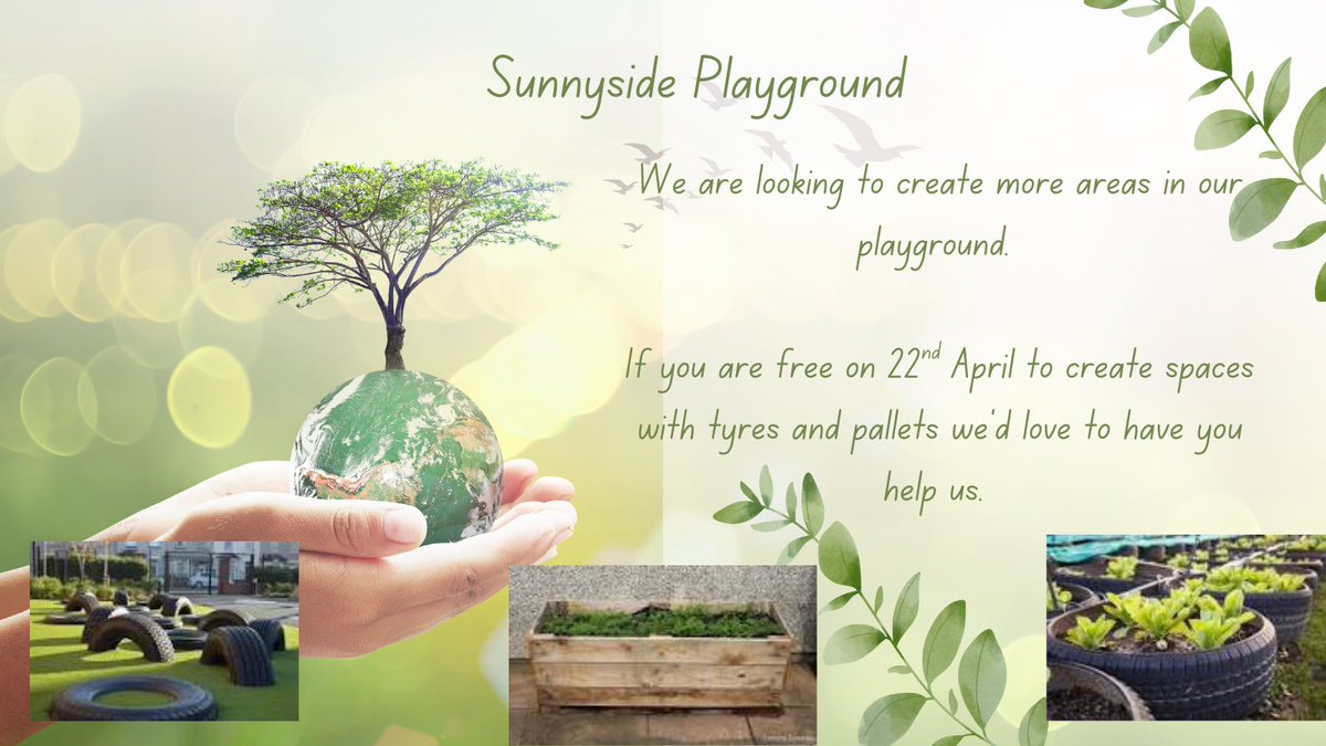 🌸 We are looking for some volunteers to help us on the 22nd April regenerate our playground. We have lots of tyres and pallets we’d like to use to create different spaces.  We are hoping our Sunnyside family will come together to help us. 🌸