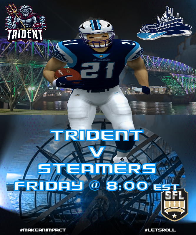 Friday Night Football!  The Steamers are hosting the Trident in a big time match up.  Kickoff at 8:00 est.