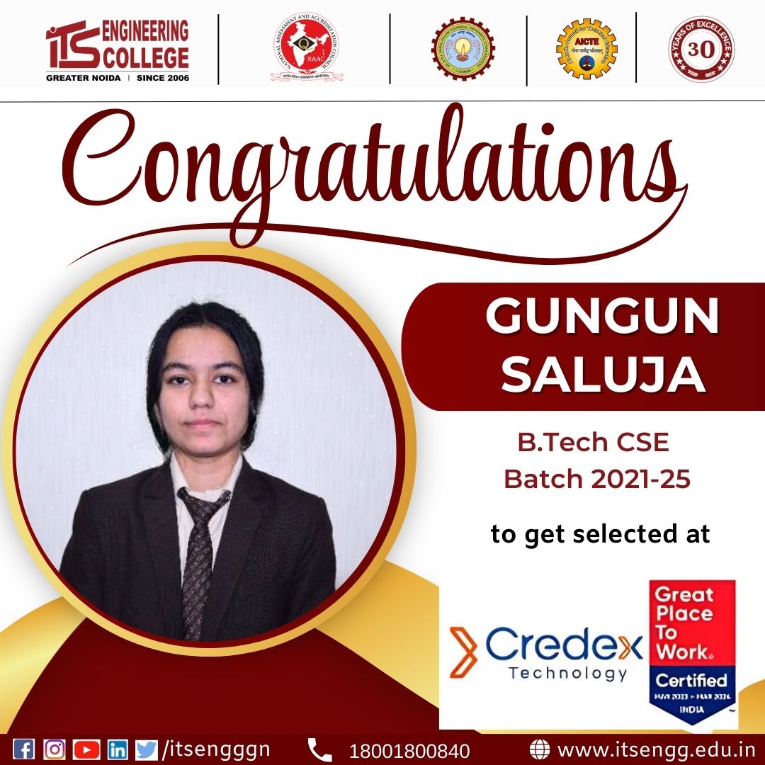 ITSEngggn's tweet image. Congratulations to Gungun Saluja (B .Tech CSE, 2021-25) for securing placement at Credex Technology!  Proud of our students' success at ITS Engineering College!  #Placements #BTechCSE #EngineeringExcellence #CareerSuccess