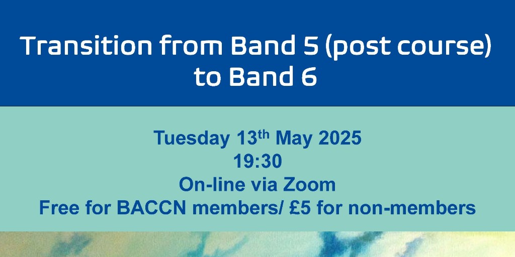 Thames Valley &amp; Wessex are pleased to announce an online event on Transition from Band 5 (post course) to Band 6,  on Tuesday 13th May, 1930-2100.  Find out more at baccn.org/meeting-bookin…
