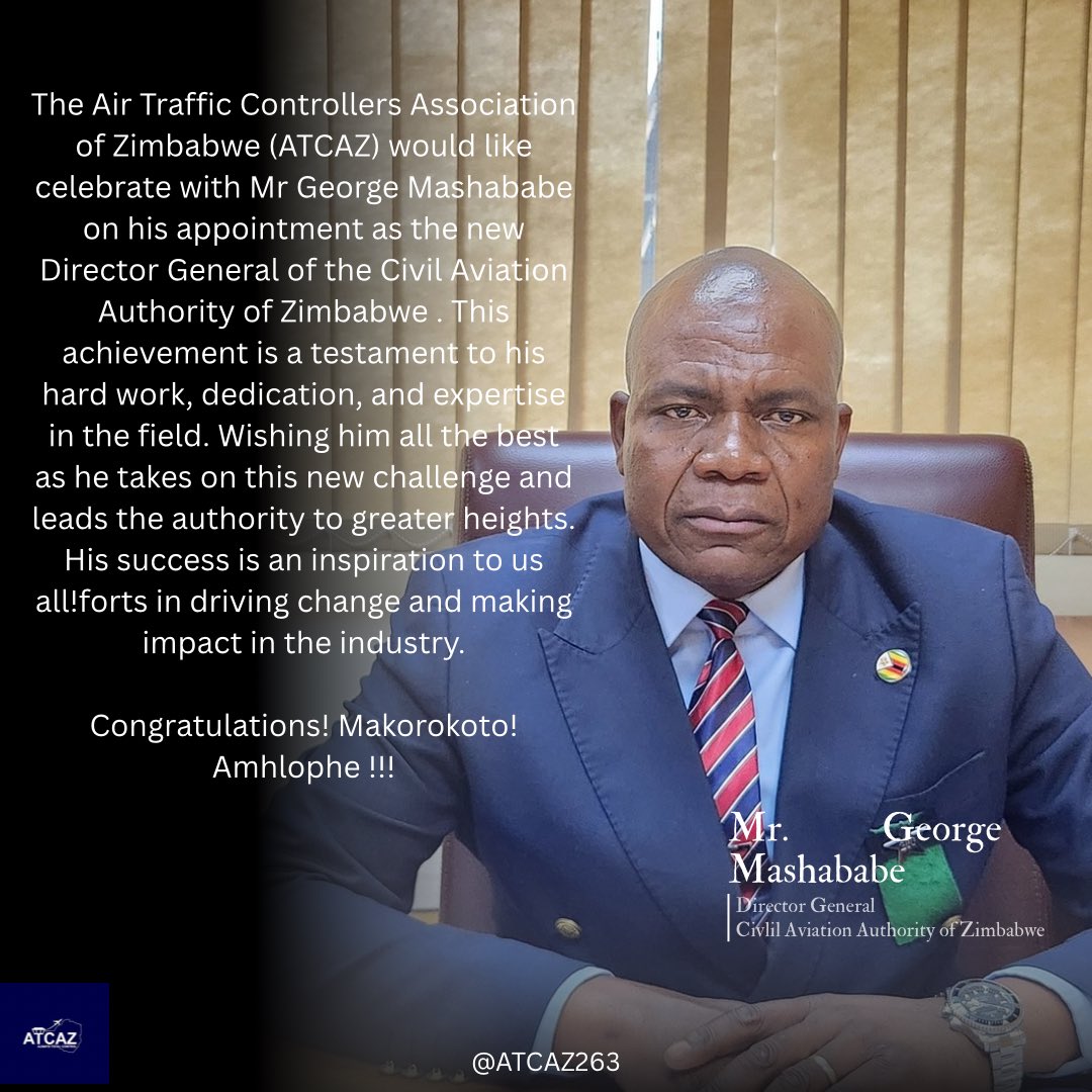 Warmest congratulations to Mr. Mashababe on his new appointment! We wish him continued success and happiness as he leads the Civil Aviation Authority of Zimbabwe forward.

#ATCAZ263
#Welcome🎉🥳