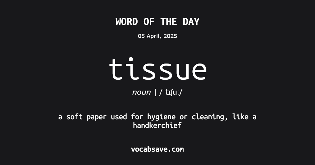 vocabsave's tweet photo. #WordOfTheDay - Tissue -  more at https://t.co/cNAVKkU2IQ #english #vocabulary #Tissue https://t.co/Vjik55pD1U