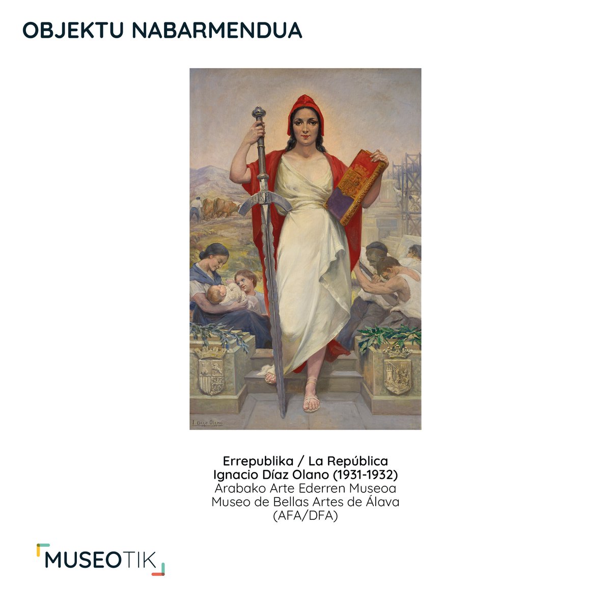 🔹 Aste honetan Museotik webgunean nabarmendutako objektua hauxe da: Errepublika Ignacio Díaz Olanorena, eta Arabako Arte Ederren Museoan dago ikusgai. 

🔹 El objeto destacado de la semana en Museotik es La República de Ignacio Díaz Olano, en el Museo de Bellas Artes de Álava.