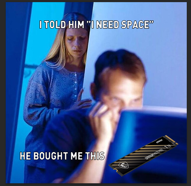 MSI__UK's tweet photo. Ample space is always essential for a relationship in the long term.
Need space? We've got you covered > https://t.co/q4KksARFJr
#SSD #MSISpatium #GamingPC #MSImeme https://t.co/AQF9x121Ab