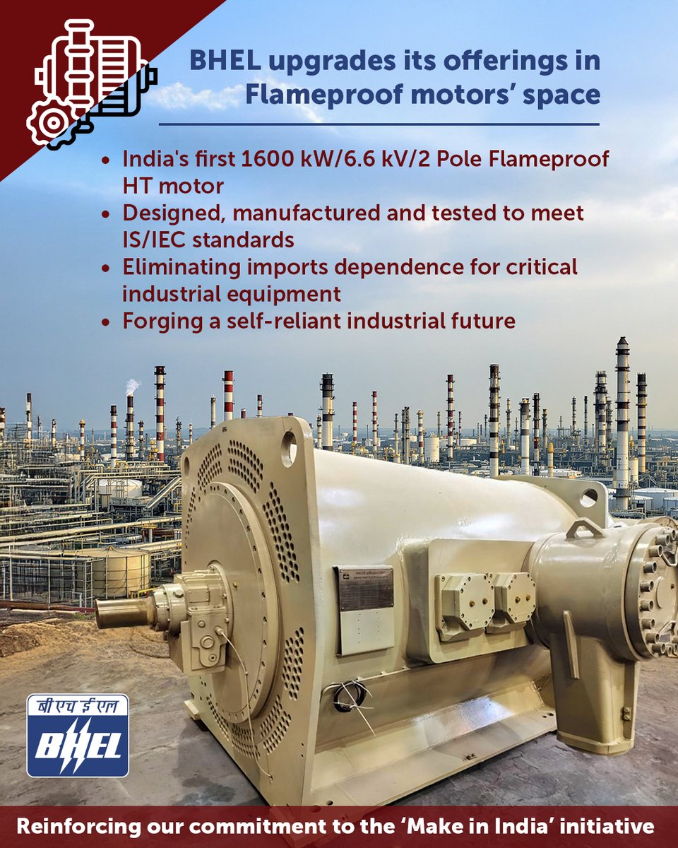 🌟 Proudly Made in India! 🌟

#BHEL upgrades its offering in flameproof motors’ space to 1600 kW/6.6 kV/2 Pole.

Manufactured and tested to meet IS/IEC standards, this development aligns with the ‘Make in India’ initiative, enabling high-rating flameproof motors for hazardous