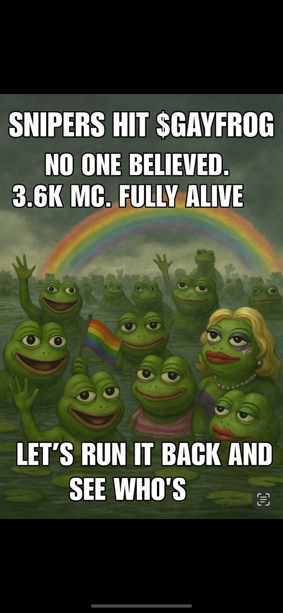 Pumpthefrogs's tweet photo. Snipers already hit $GAYFROG.

They dumped. Chart flatlined. Everyone left.

But we’re still here. 3.6K MC. Alive.

Let’s see who’s watching now.

https://t.co/PYtMRh26Ow

#GAYFROG #pumpfun #based #sniperbots #memecoin https://t.co/atMNm25VQI