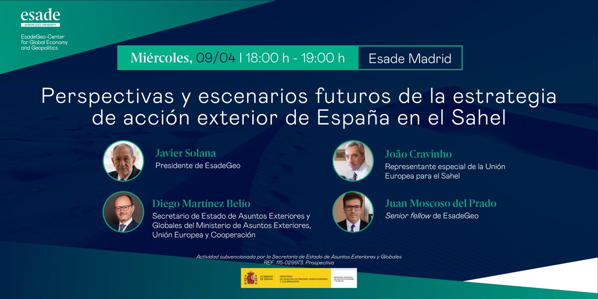 EsadeGeo (@esadegeo) on Twitter photo 🌍 ¿Cuál es el futuro de la acción exterior de España en el Sahel?
Te invitamos a esta conversación con <a href="/javiersolana/">Javier Solana</a>, <a href="/JoaoCravinho/">João Cravinho</a>, Diego Martinez Belio y <a href="/JuanMoscosodelP/">Juan MoscosodelPrado</a>
🗓 9 de abril🕕18:00–19:00
📍Esade Madrid
🔗 Inscríbete: esade.me/esadegeosahel
#Geopolítica #Sahel 🌍 ¿Cuál es el futuro de la acción exterior de España en el Sahel?
Te invitamos a esta conversación con <a href="/javiersolana/">Javier Solana</a>, <a href="/JoaoCravinho/">João Cravinho</a>, Diego Martinez Belio y <a href="/JuanMoscosodelP/">Juan MoscosodelPrado</a>
🗓 9 de abril🕕18:00–19:00
📍Esade Madrid
🔗 Inscríbete: esade.me/esadegeosahel
#Geopolítica #Sahel