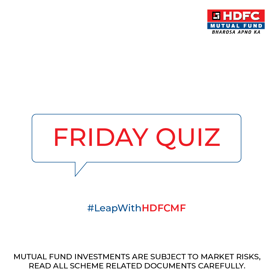 Your Friday Mind Gym #FridayQuiz

Participate Now: tinyurl.com/HDFCMFQuizNo108

#hdfcmf