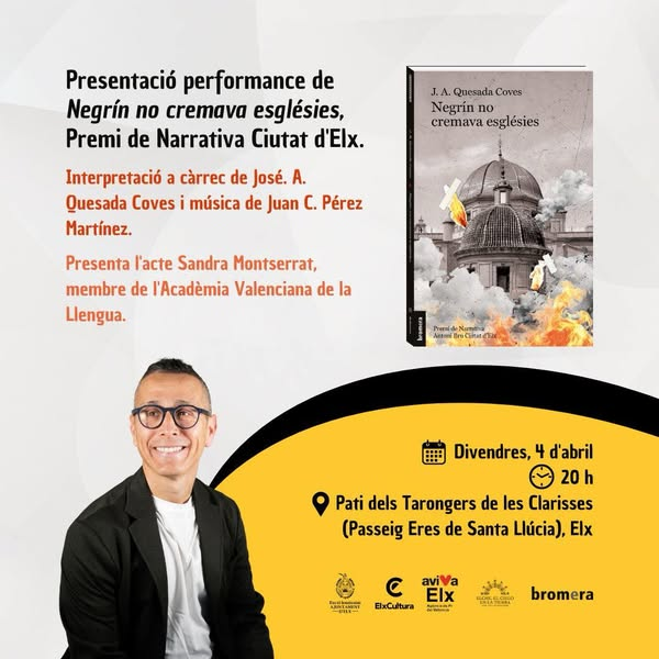 Divendres 4 d'abril (20:00 h) al Pati dels Tarongers de Les Clarisses es presenta "Negrín no cremava esglésies", última novel·la de José Antonio Quesada Coves i Premi de Narrativa Antoni Bru Ciutat d'Elx.
📷 L'acte serà presentat per Sandra Monserrat, membre de l'AVL