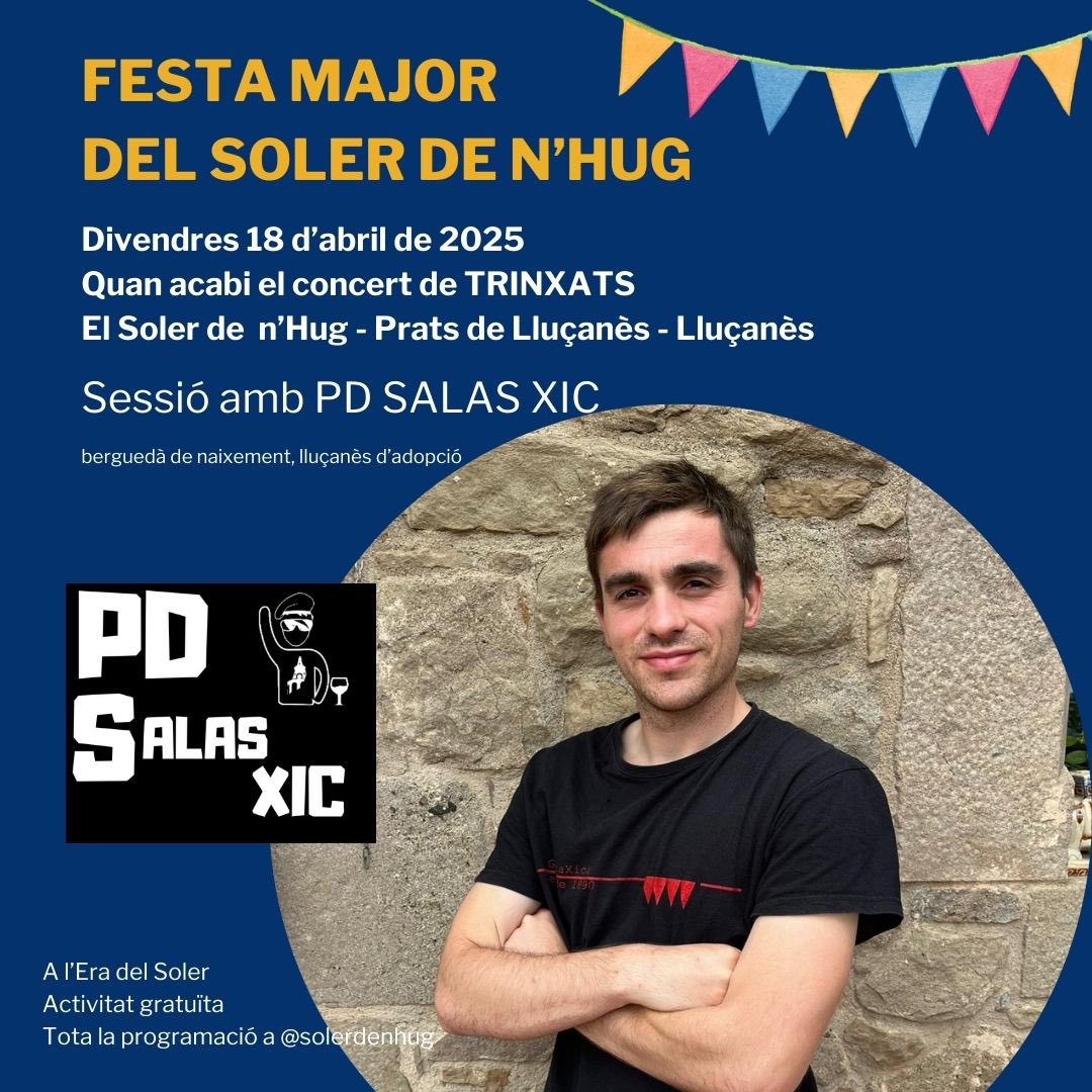 Última novetat de la programació de la🌞💥🥳FESTA MAJOR DEL SOLER DE N’HUG🏡🚜🐄🐑🐖 

Tota la jornada la tancarà l’amic PD SALAS XIC! Serà un cop acabi el concert dels TRINXATS.

Recordeu: 

📆18 d’abril de 2025

#SolerdenHug #PratsdeLluçanès #Lluçanès