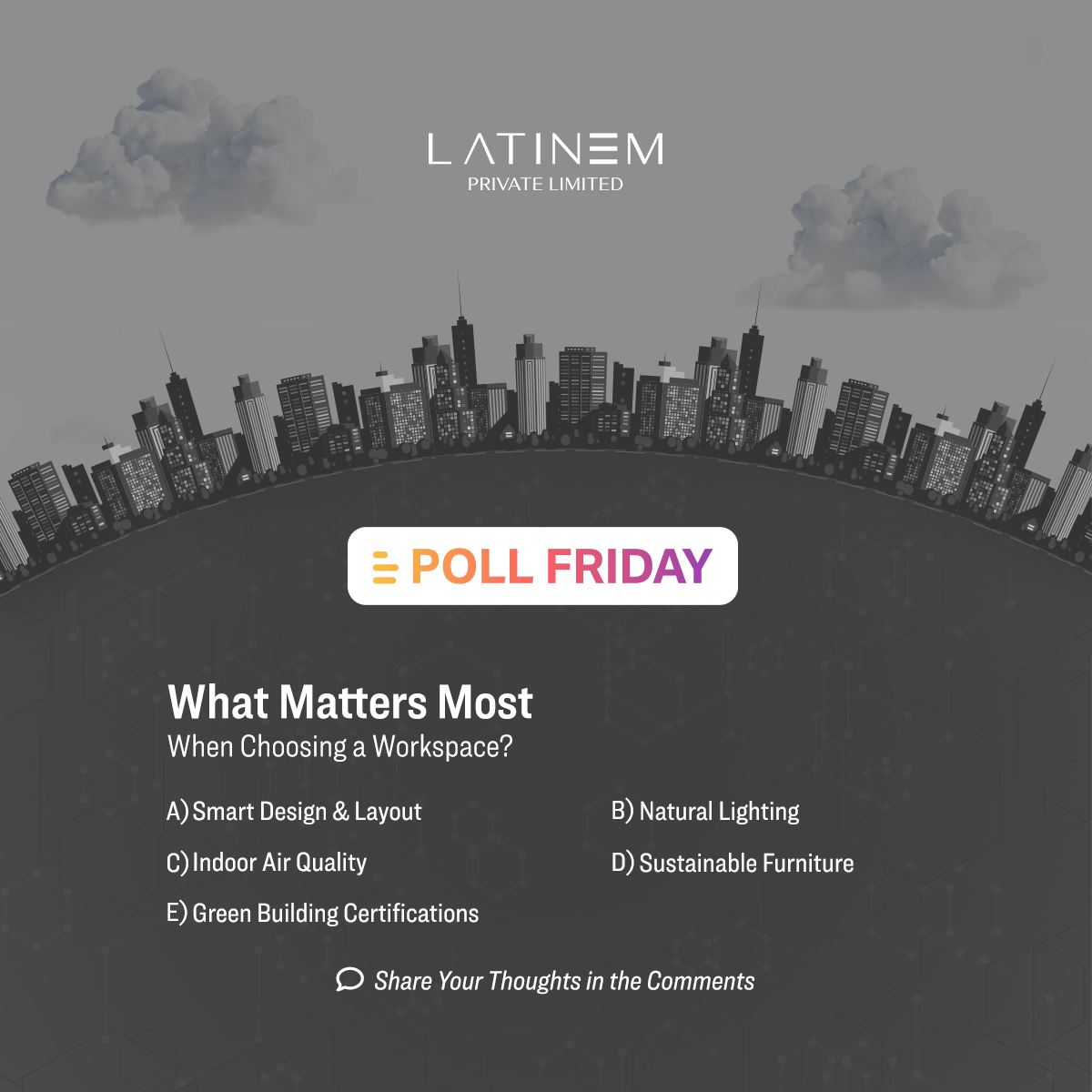 latinemofficial's tweet image. Poll Friday
What matters most in a workspace?
💡 Design
☀️ Natural light
🌿 Air quality
📍 Location
♻️ Sustainability

Drop your choice (A–E) below 👇
#TeamLatinem #PollFriday #WorkspaceMatters #FutureOfWork #SmartDesign #GreenBuildings