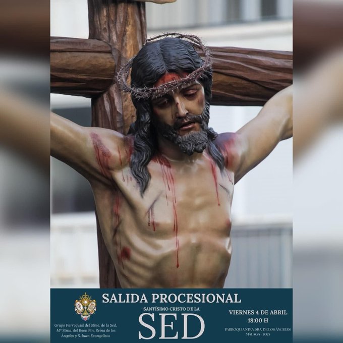Horario e Itinerario Procesión del Santísimo Cristo de la Sed y Buen Fin 2025. Málaga 04 de Abril del 2025