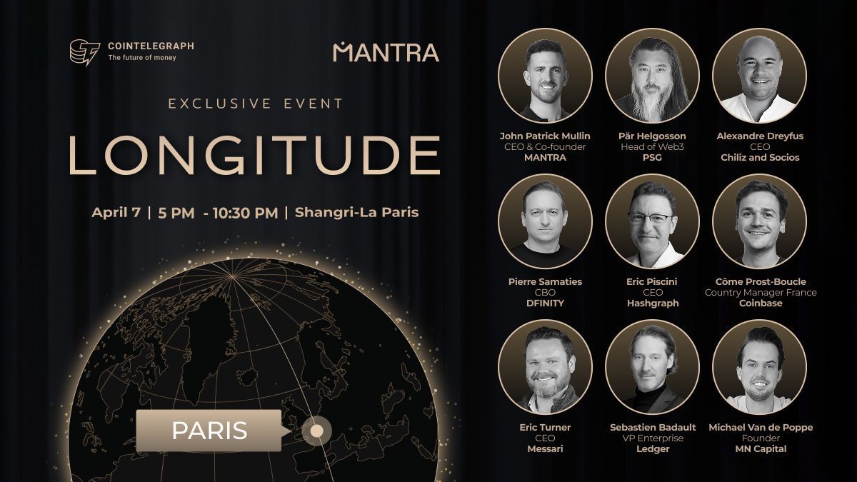 🇫🇷 @Cointelegraph is hosting the 3rd edition of its exclusive LONGITUDE  event in Paris on Monday, 7 April from 17:00 - 22:30 CEST! 🗣️ Co-hosted  with @MANTRA_chain, this event kicks off @ParisBlockWeek