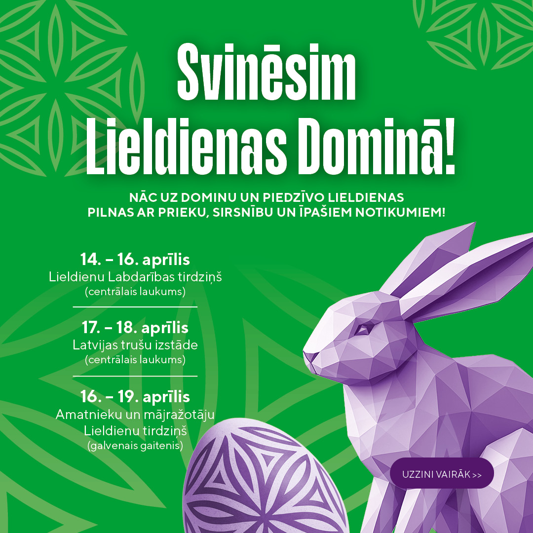 🐣 Lieldienu brīvdienās nāc ar ģimeni uz Dominu!

🪺 14.–16. aprīlī – Labdarības tirdziņš ar senioru darinājumiem
🐇 17.–18. aprīlī – Trušu izstāde ar 17+ šķirnēm
🥚 16.–19. aprīlī – Lieldienu amatnieku tirdziņš
🎉 #LaiSanāk raibi un priecīgi svētki!