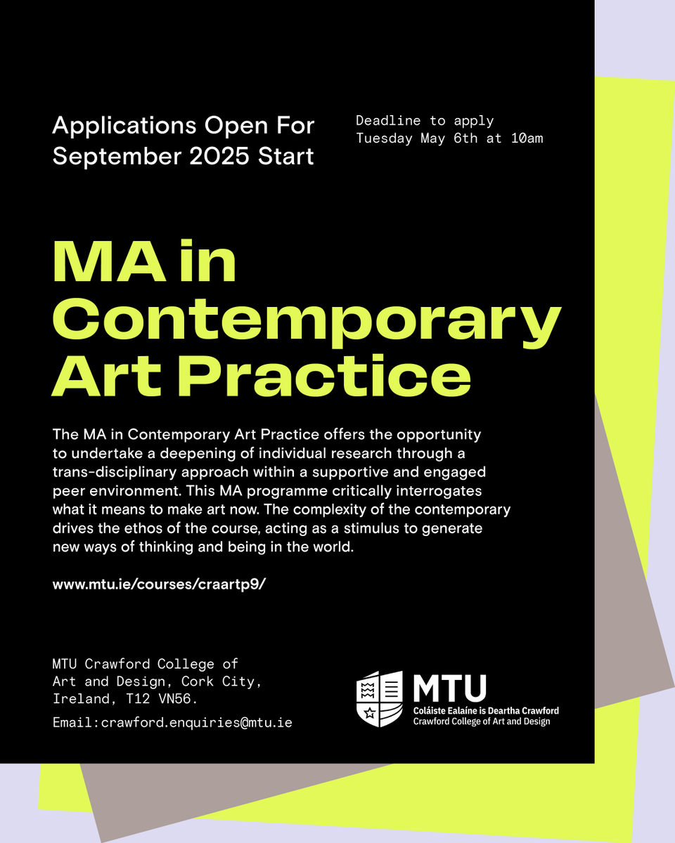 MTU_Crawford's tweet image. Open for Applications! The MA in Contemporary Art Practice offers the opportunity to undertake a deepening of individual research through a trans-disciplinary approach within a supportive and engaged peer environment:

mtu.ie/courses/craart…

#ApplyNow
