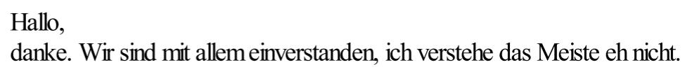 Sehr ehrliche Antwort eines Mandanten auf die Bitte nach Freigabe eines Schriftsatzes, der primär rechtliche Ausführungen umfasst
