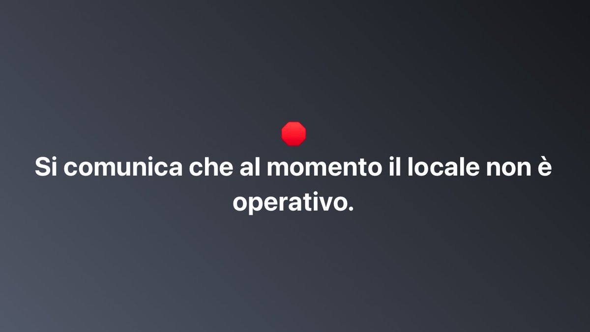 🛑 Si comunica che al momento il locale non è operativo.