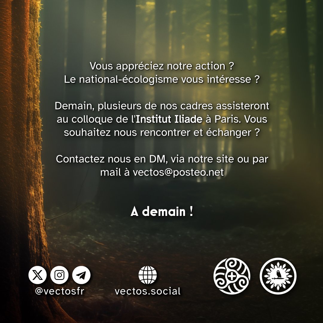 Vous appréciez notre action ? Le national-écologisme vous intéresse ?

🦉 Demain, plusieurs de nos cadres assisteront au colloque de l'Institut Iliade à Paris. Vous souhaitez nous rencontrer et échanger ? Contactez nous en DM, via notre site ou par mail à vectos@posteo.net
