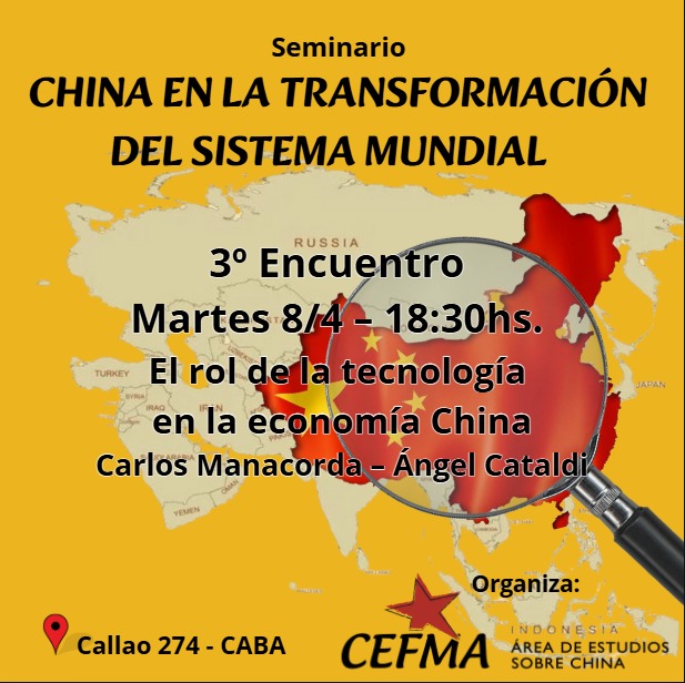📢 🇨🇳 El Área de Estudios sobre China del CEFMA invita el próximo martes al último encuentro del seminario "China en la transformación del sistema mundial".

🔔Allí abordaremos "el rol de la tecnología en la economía China" con la presencia de Carlos Manacorda y Ángel Cataldi.