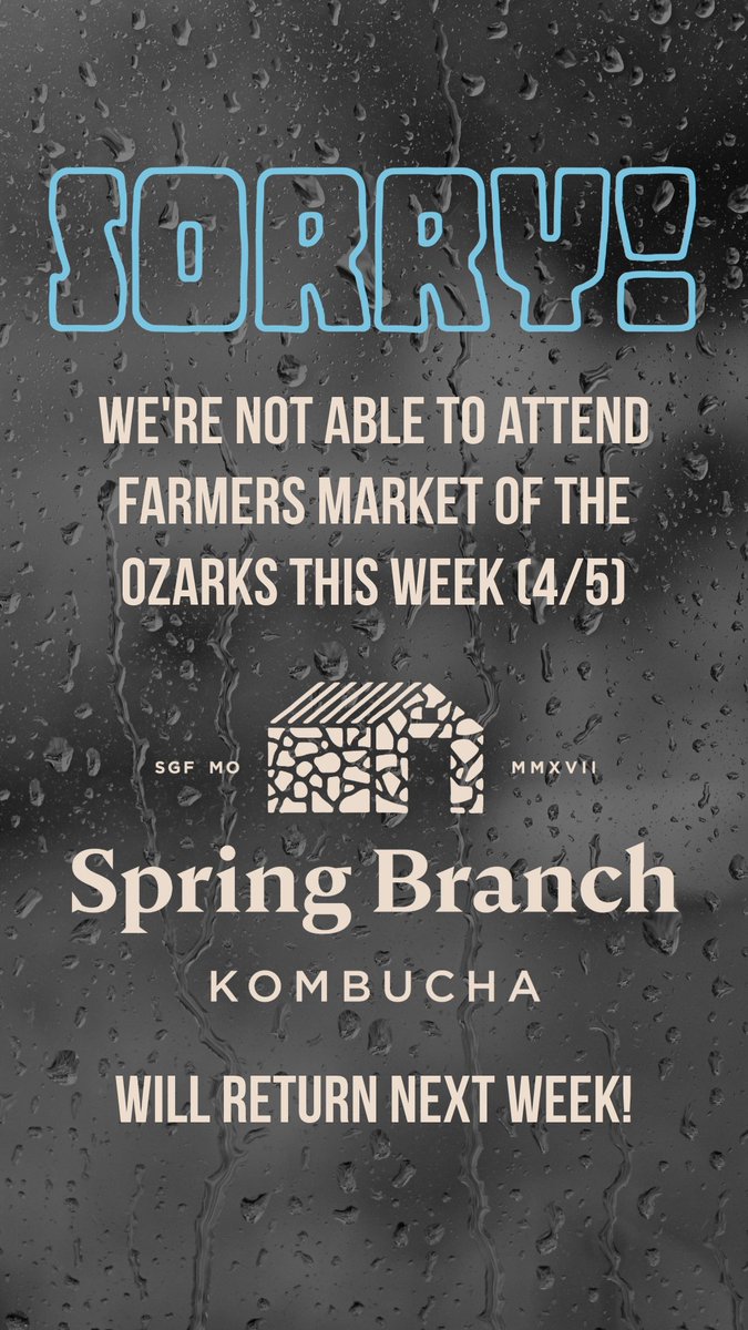 We won't be able to attend Farmers Market of the Ozarks this week (4/5), but you can still catch us sampling kombucha at Ozarks Beerfest from 1 to 5 inside the Expo Center!

Stay dry out there, friends. We’ll see you back at FMO soon!