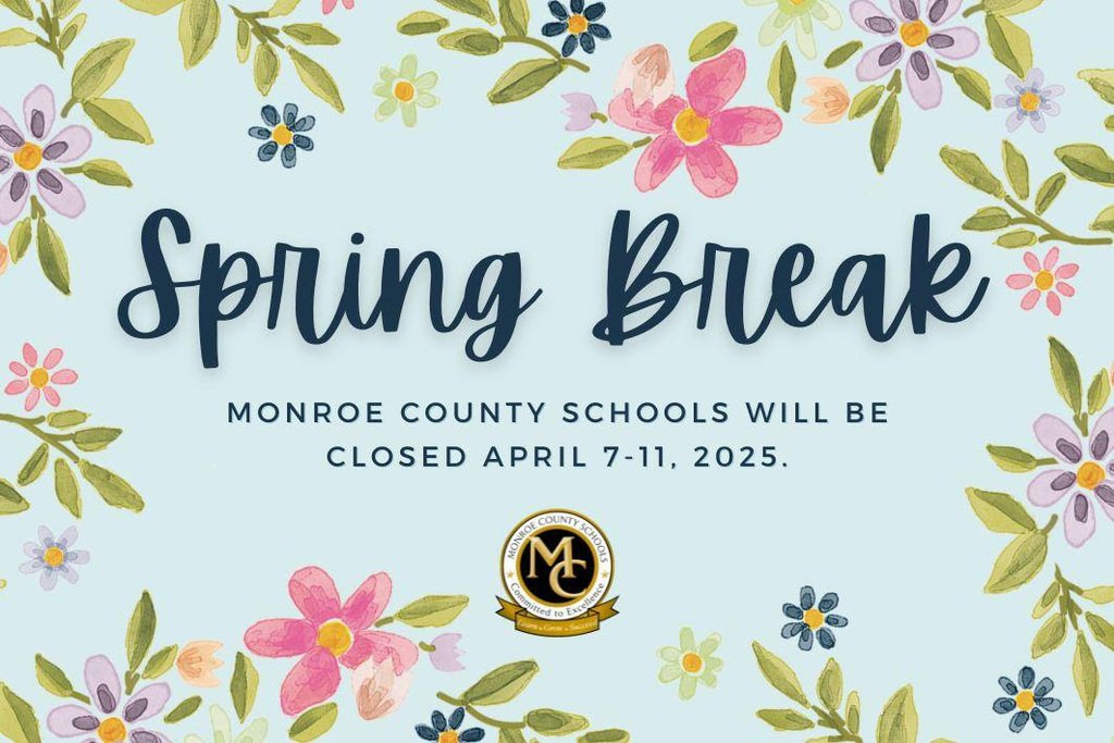 Monroe County Schools will be closed April 7 - 11, 2025 for Spring Break.  We hope you all have a wonderful week, and return rested and ready to face the final leg of the 2024-2025 school year.  #LearnGrowSucceed #CommittedToExcellence #SpringBreak