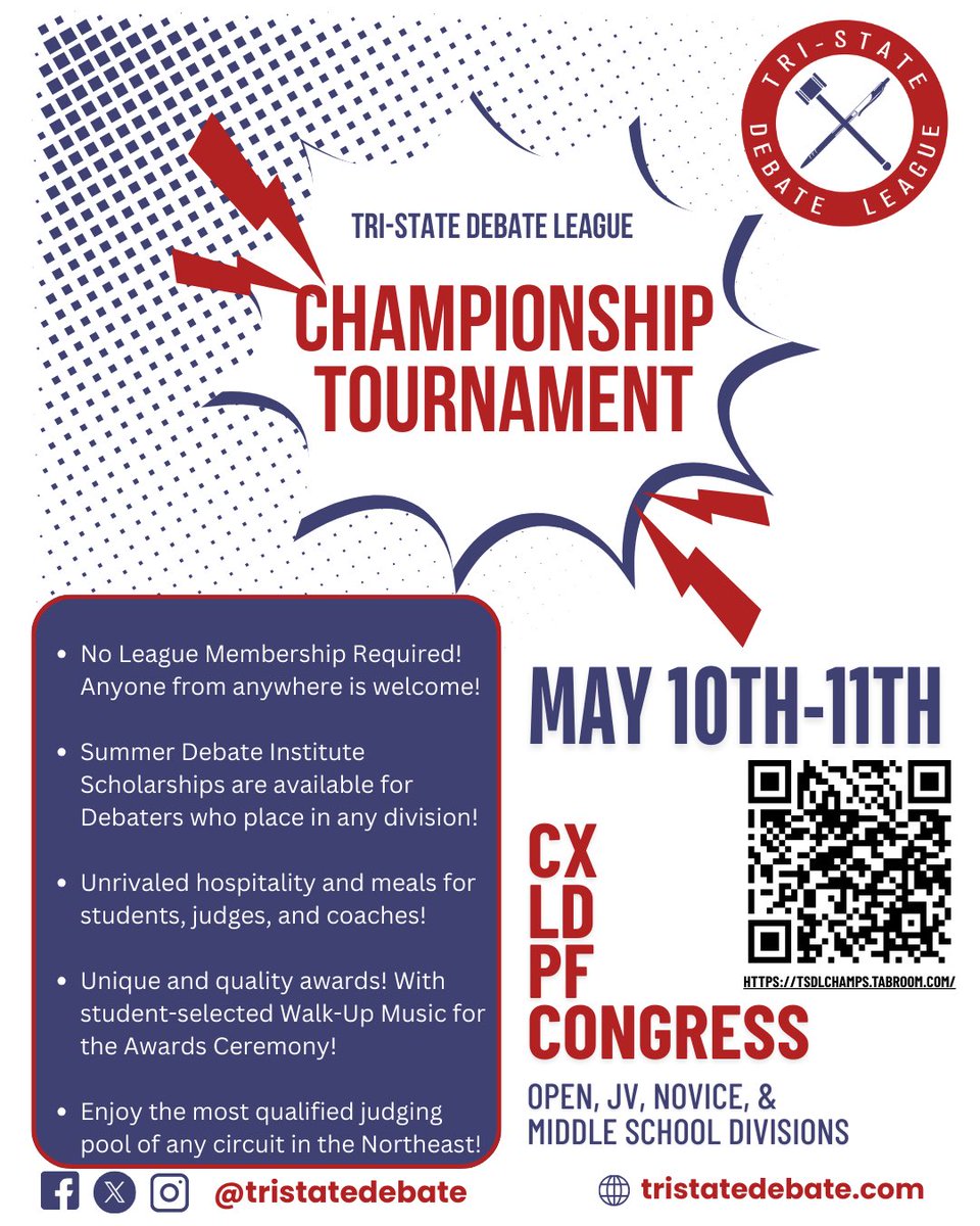 See you at the inaugural Tri-State Debate League Championship on May 10-11!

Tabroom: tsdlchamps.tabroom.com

🏆 Incredible and fun awards

☀️🖋️ Summer Debate Institute scholarships

🥙🍕🥯 Meals for students, judges, and coaches

🐶🐕‍🦺 Therapy dogs after prelim rounds!