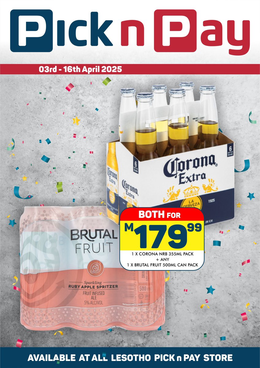 Lighten up the mood this rainy weekend with these amazing specials from #PicknPayPioneerMall; grab a Corona Extra 6 pack and a Brutal Fruit 6 pack for only M179.99 for both! Deal valid until 16 April. 

*𝘕𝘰𝘵 𝘧𝘰𝘳 𝘴𝘢𝘭𝘦 𝘵𝘰 𝘱𝘦𝘳𝘴𝘰𝘯𝘴 𝘶𝘯𝘥𝘦𝘳 𝘵𝘩𝘦 𝘢𝘨𝘦 𝘰𝘧 18.