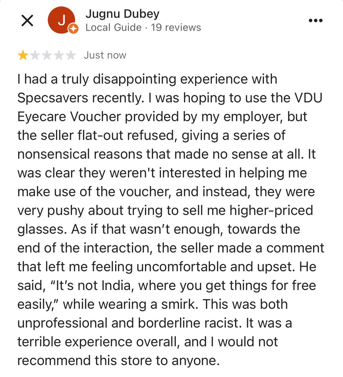 jugnudubey's tweet image. @Specsavers At least try to be genuine even if you cant be true on the face. Below review is of my experience at your Coventry UK, Daventry Road store. 

#BadCustomerService #UnprofessionalBehavior #RacistComment