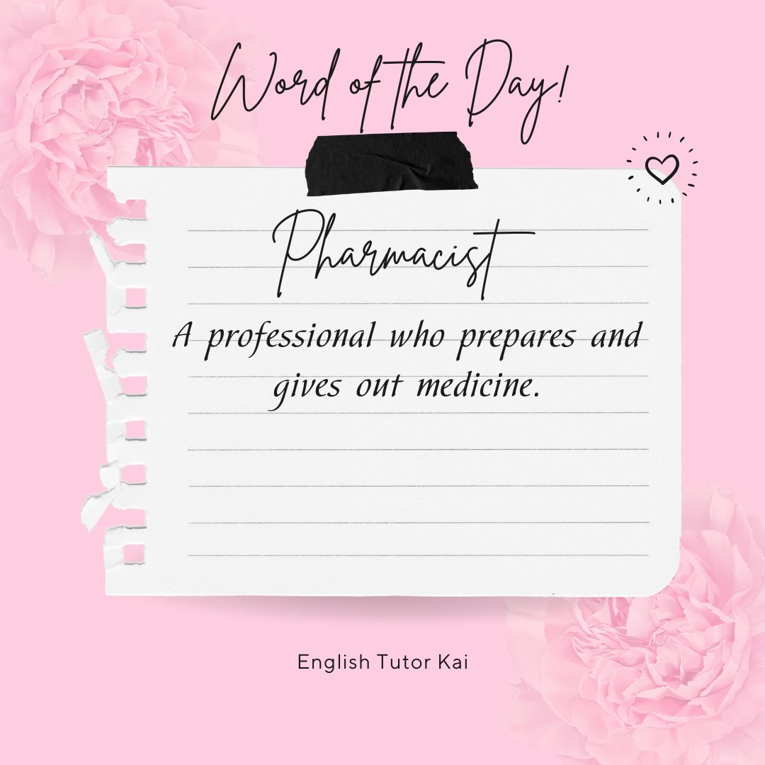 tutor_kai's tweet image. Are you interested in improving your English proficiency? Learning a new word a day can help increase your vocabulary. WORD OF THE DAY: PHARMACIST #ClassIN #Acadsoc #EnglishTutor #englishclassonline #learningenglishonline #OnlineEnglishClass #onlineenglishteacher