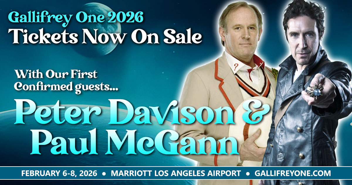 Gallifrey One Conventions is delighted to announce that we've opened ticket sales for our 2026 convention... and at the same time, confirmation of our very first guests: Peter Davison and Paul McGann, the Fifth and Eighth Doctors.  Full details at gallifreyone.com #gally1