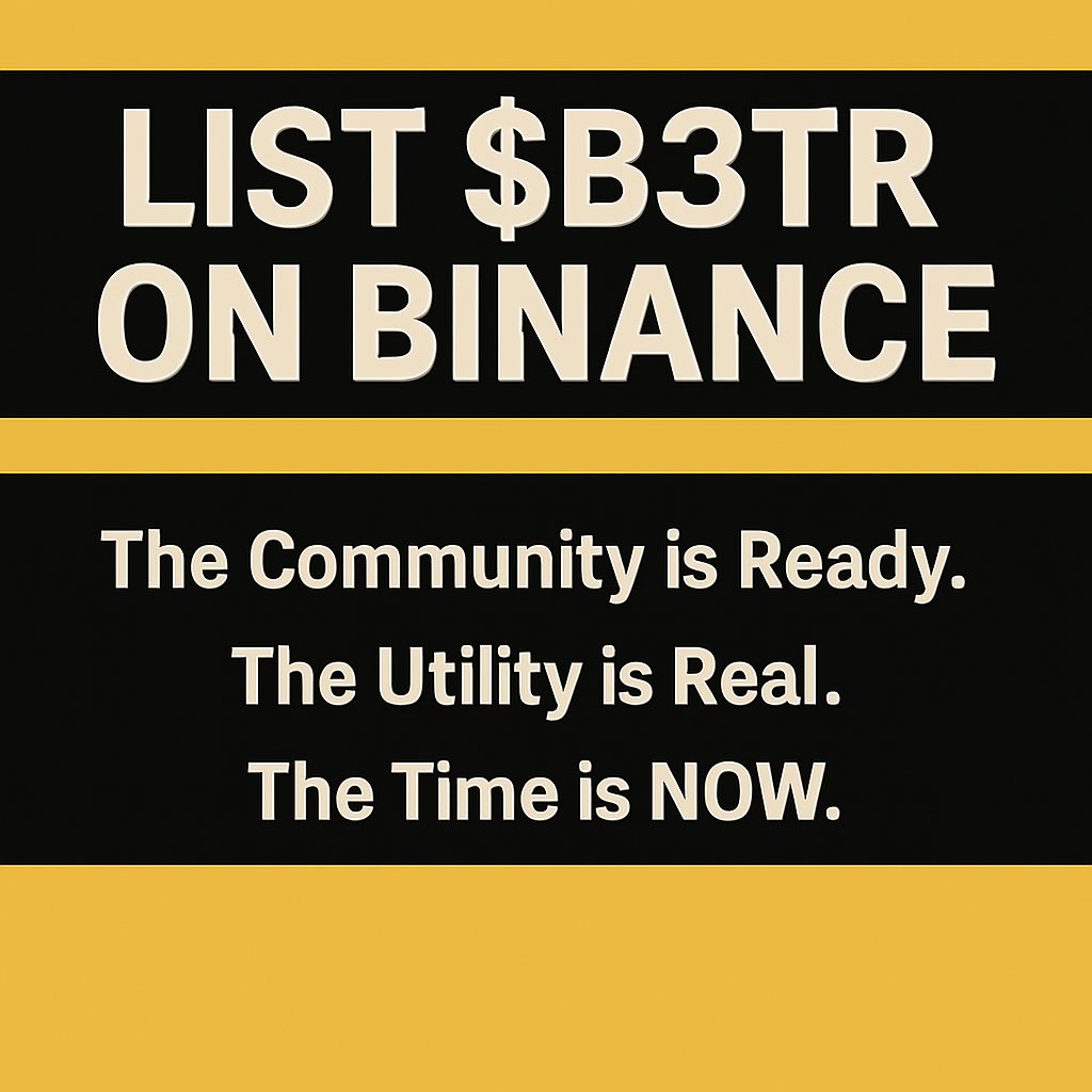 🚨Day 3 of Asking 🚨
━━━━━━━━━━━
LIST $B3TR ON #BINANCE 
━━━━━━━━━━━
The Community is Ready.
The Utility is Real.
The Time is NOW.
#B3TR #VeChain #BinanceListing #Vefam