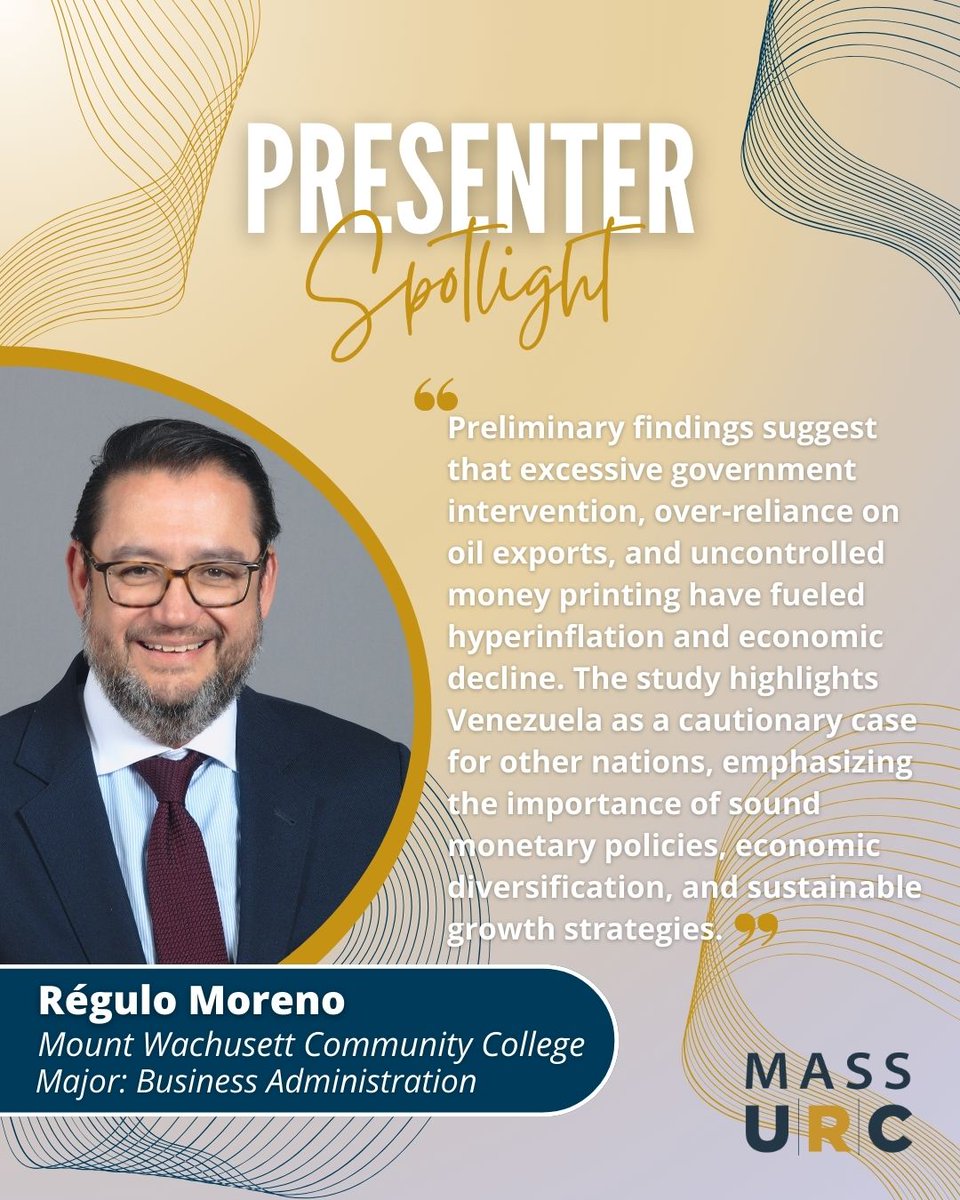 Meet Régulo Moreno, a business major at MWCC! At #MassURC2025, he’s presenting "Macroeconomic Instability in Venezuela: Inflation, Oil Dependency, and Policy Failure." Want to dive deeper into his research? Catch his presentation at the conference!