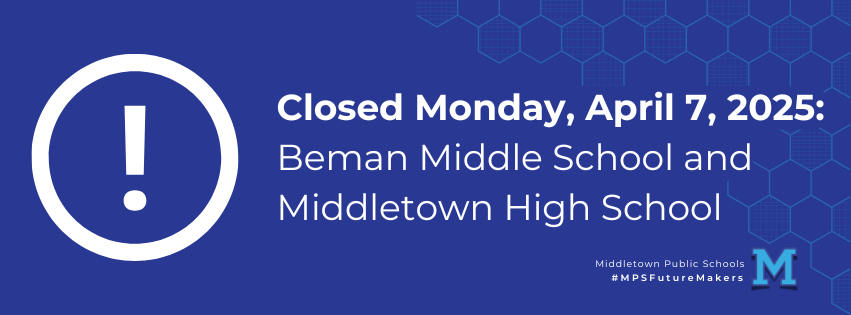 Closed Monday, April 7, 2025: Beman Middle and Middletown High Schools middletownschools.org/o/mps/article/…