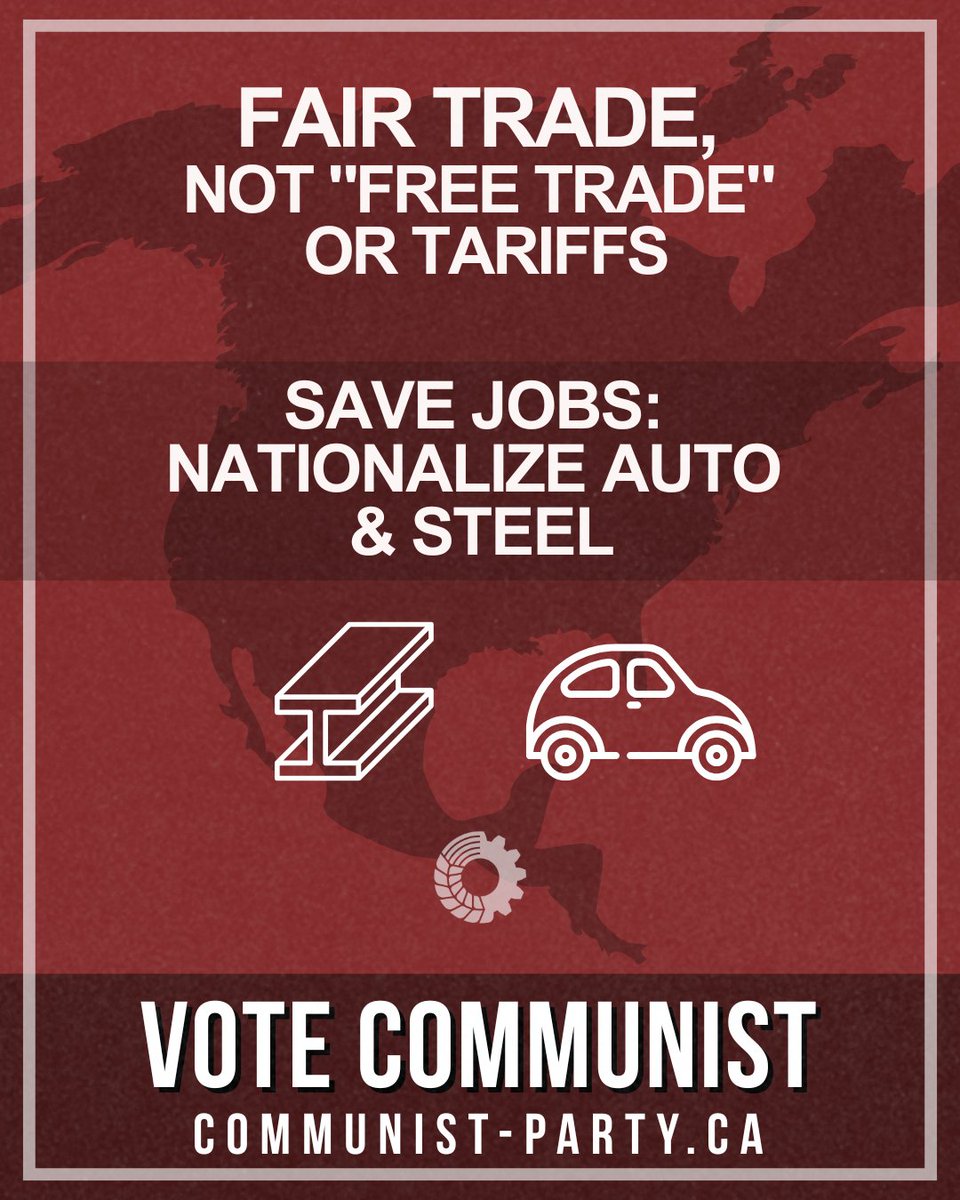 compartycanada's tweet photo. U.S. tariffs on Canadian auto &amp; steel are resulting in mass job loss. The solution isn't “free trade” or protectionism — it’s public ownership, strong EI, and trade that puts people before profit.

Read our statement: 🔗https://t.co/78osWjSkce
#canlab #VoteCommunist https://t.co/p8TzP91y9I