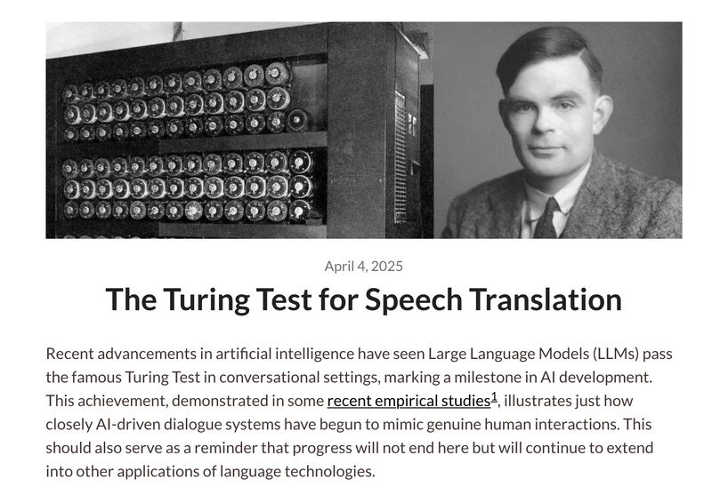 I'd like to introduce the idea of a "Turing Test for Speech Translation". 

Designing and  implementing such an evaluation would be interesting not only from a  philosophical perspective, offering deeper insights into human cognition  and AI capabilities, but also from a