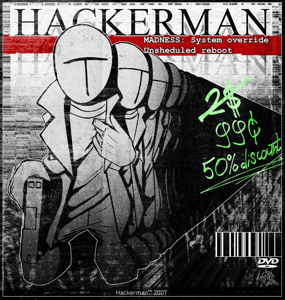 SSSHIRHANXN's tweet image. Hackerman coming on DVD 01/04/2007
(also big thanks to @mewraoo for real life adaptation)
#madnesscombat #hackerman