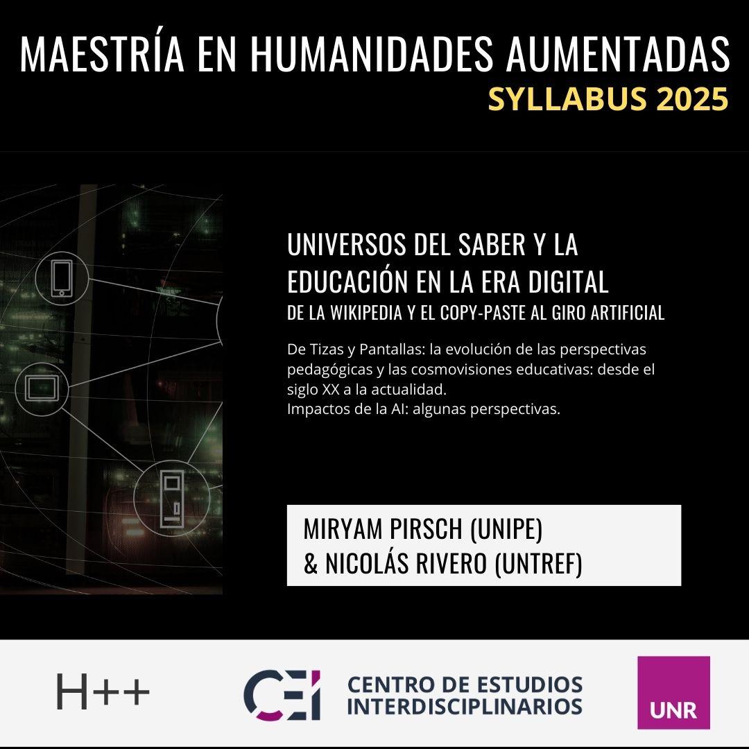 📌Mañana arranca un nuevo seminario de nuestra Maestría, "Universos del saber y la educación en la era digital" a cargo de Miryam Pirsch y Nicolás Rivero. 
📲 Aquí Syllabus 2025 completo: unr.edu.ar/maestria-en-hu…