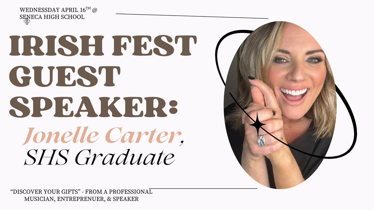 At <a href="/SenecaHS/">SenecaHS</a> our upcoming event Irish Fest on April 16th, will celebrate the talents of our students and staff.  Former graduate, River Road Trio lead singer &amp; entrepreneur Jonelle Carter will keynote to our student body about "Finding your Talents."  We cannot wait!