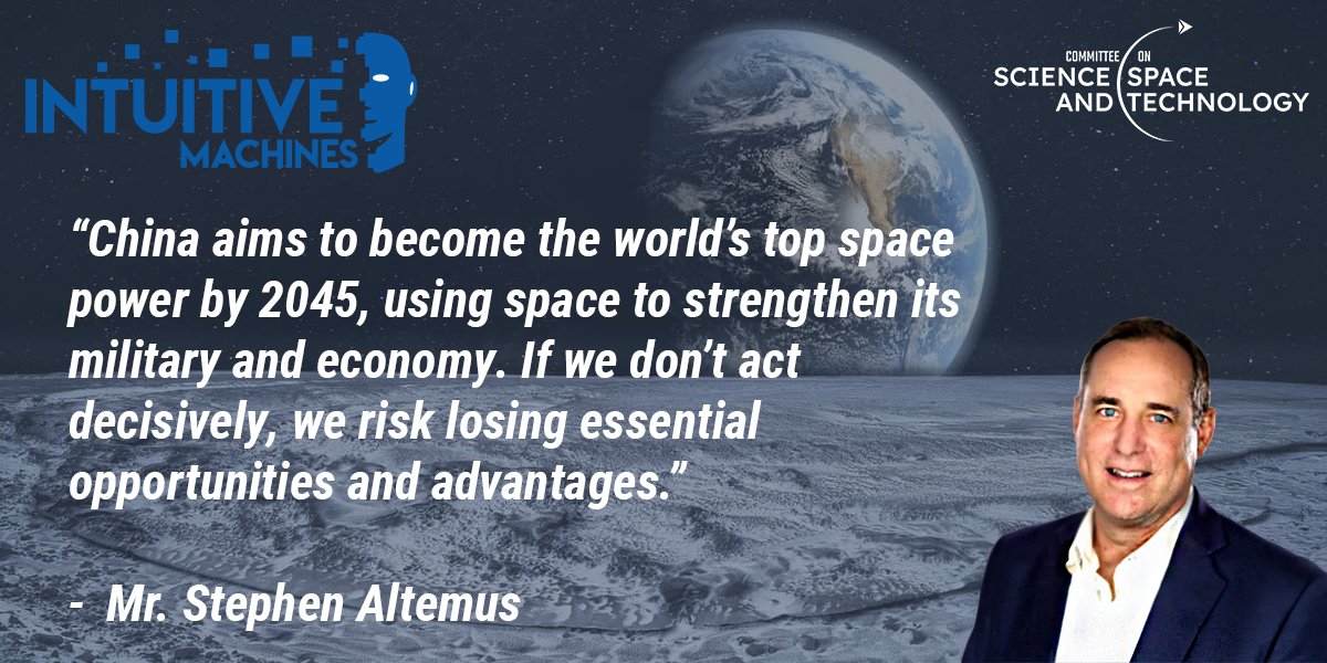 House Science Committee (@housescience) on Twitter photo During our hearing this week, Stephen Altemus, President & CEO of <a href="/Int_Machines/">Intuitive Machines</a>, highlighted China's ambitious space objectives and expressed his support for NASA's CLPS, which promotes entrepreneurial innovation and positions us to outpace competitors in the global space race. During our hearing this week, Stephen Altemus, President & CEO of <a href="/Int_Machines/">Intuitive Machines</a>, highlighted China's ambitious space objectives and expressed his support for NASA's CLPS, which promotes entrepreneurial innovation and positions us to outpace competitors in the global space race.