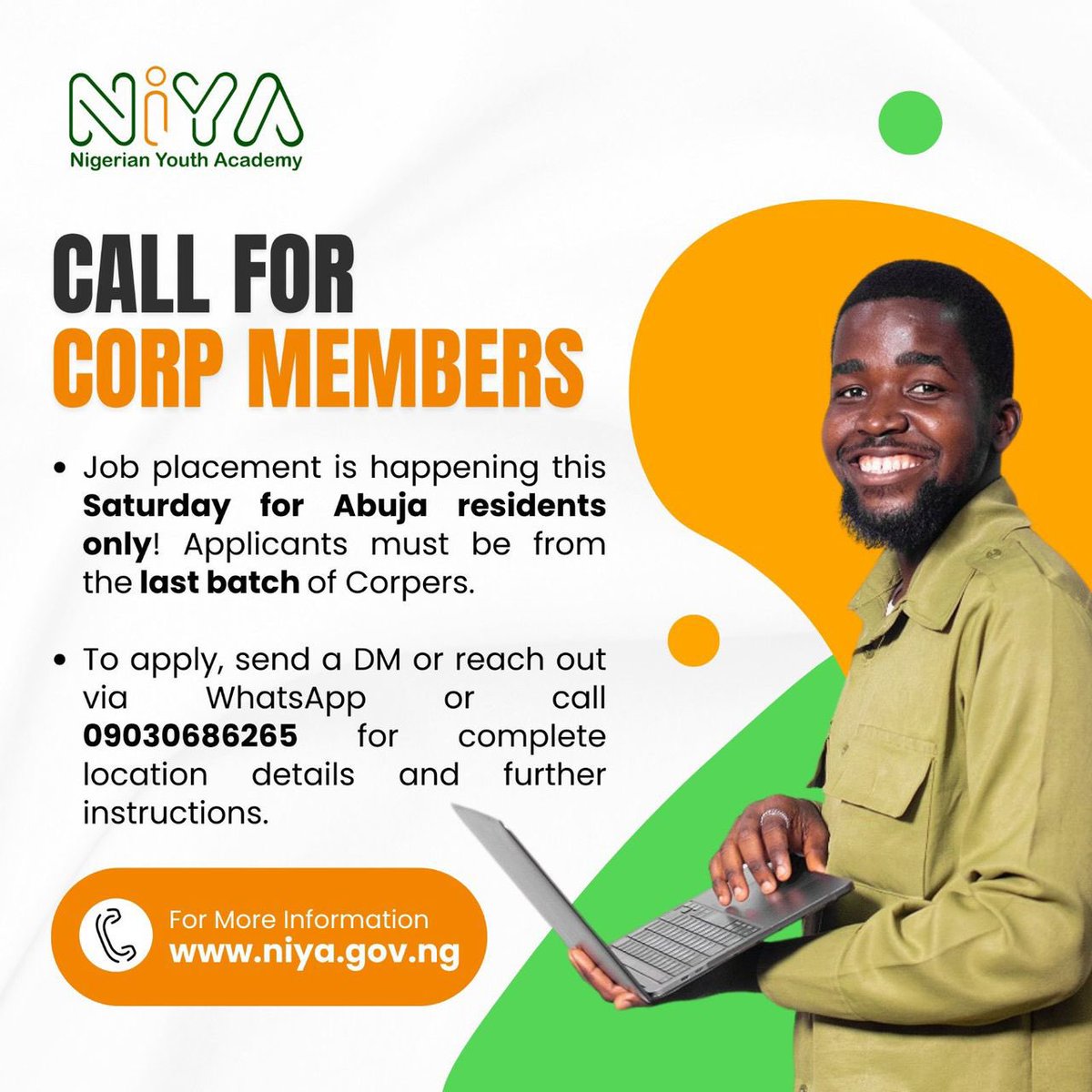 Call for NiYA Corp Members!

Job placement is happening tomorrow for Abuja residents only! 

To apply, reach out to 09030686265 (Calls &amp; WhatsApp)

Note: Applicants must be from the last batch of Corps members.
