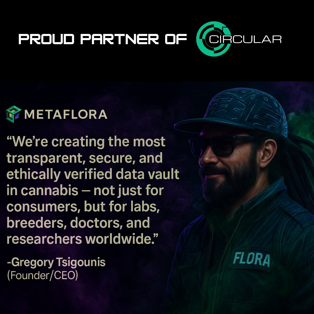 MetaFlora (@metafloralabs) on Twitter photo "We’re creating the most transparent, secure, and ethically verified data vault in cannabis — not just for consumers, but for labs, breeders, doctors, and researchers worldwide"
-Gregory Tsigounis (Founder/CEO)
Proud Partners <a href="/circularweb3/">Circular Protocol</a> "We’re creating the most transparent, secure, and ethically verified data vault in cannabis — not just for consumers, but for labs, breeders, doctors, and researchers worldwide"
-Gregory Tsigounis (Founder/CEO)
Proud Partners <a href="/circularweb3/">Circular Protocol</a>