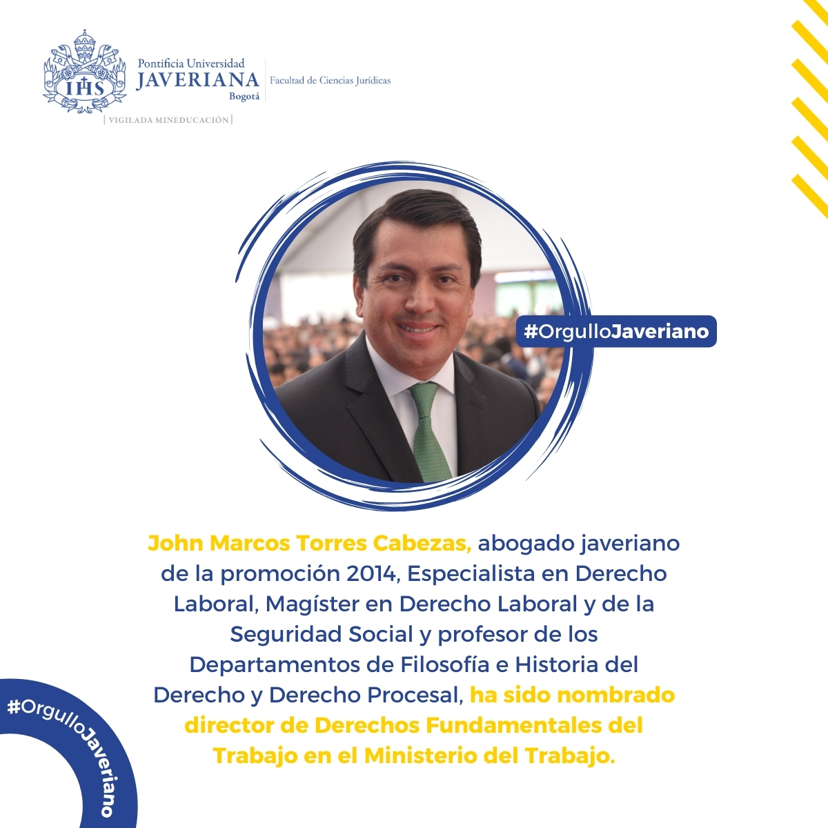 #OrgulloJaveriano | El Ministerio del Trabajo designó al abogado javeriano de la promoción 2014, <a href="/johnmarcost/">John Marcos Torres</a>, como nuevo director de Derechos Fundamentales del Trabajo.