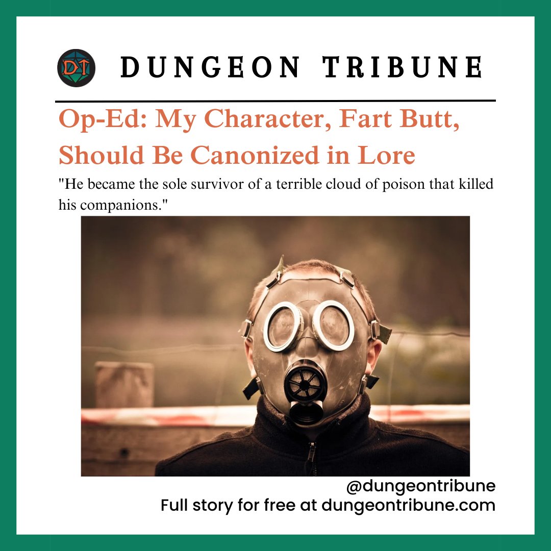 "Op-Ed: My Character, Fart Butt, Should Be Canonized in Lore"

dungeontribune.com/p/op-ed-my-cha…

#dungeontribune #theevildragonsmosttrustednewssource #dungeonsanddragons #dnd #dnd5e #dndmemes #ttrpg