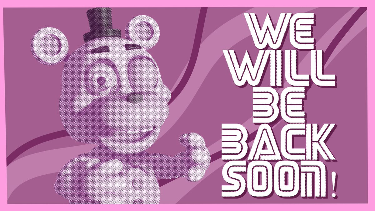 We are sorry for the delay with posts ! Our account was going through scheduled maintenance and we will be back with regular posting soon ! 🐻🍕

~ Fazbear Team