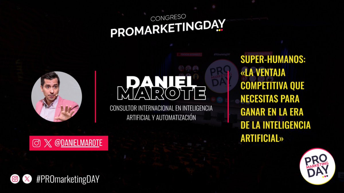 [13:10h]

Daniel Marote
Consultor Internacional en Inteligencia Artificial y Automatización
➤ Super-humanos: «La ventaja competitiva que necesitas para ganar en la era de la Inteligencia Artificial»

#ProMarketingDay