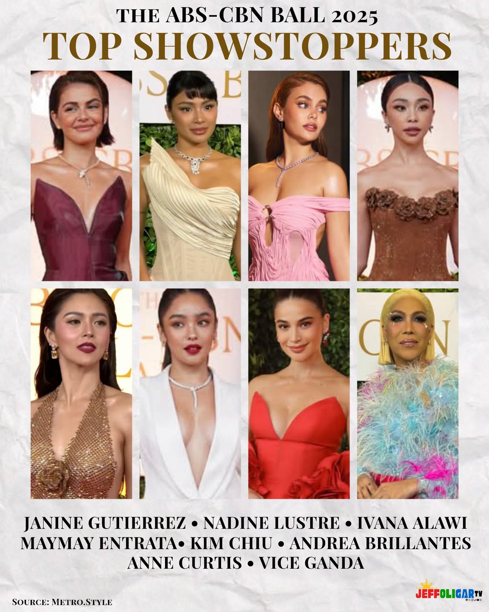 #ABSCBNBall2025 TOP SHOWSTOPPERS (courtesy of <a href="/MetroMagPH/">metromagph</a>)

#JanineGutierrez 
#NadineLustre 
#IvanaAlawi
#MaymayEntrata
#KimChiu
#AndreaBrillantes
#AnneCurtis
#ViceGanda