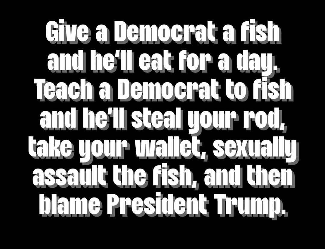 #LiberalismistheRealPandemic #LibtardLogic #SpecialKindOfStupid #TrumpDerangementSyndrome #WakeUpAmerica #PepperidgeFarmRemembers