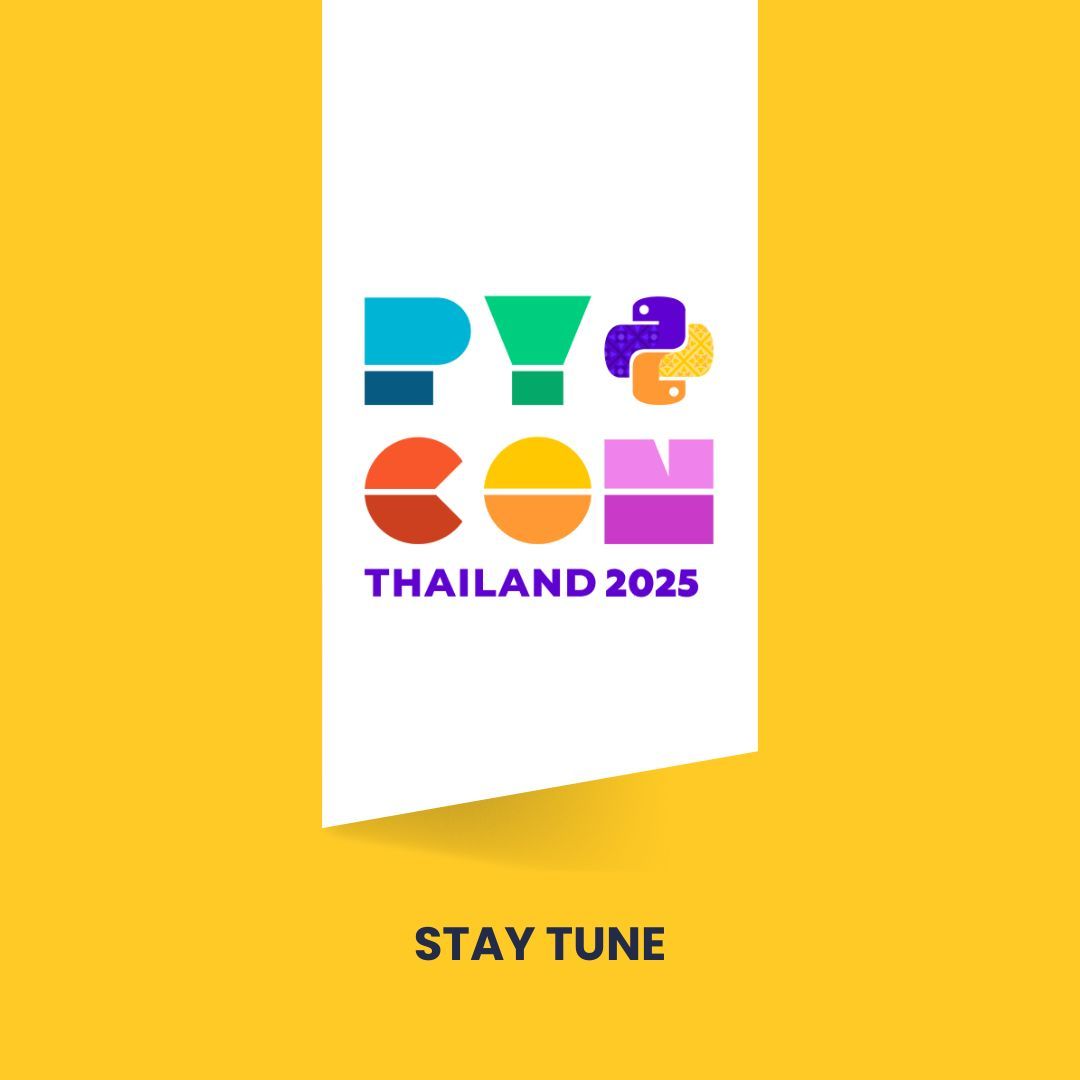 🧑‍💻👩‍💻 Get your code ready!   PyCon Thailand 2025 is coming! 
.
📣  Thailand's biggest Python gathering is back! 
Join us for a deep dive into Python with expert speakers  🎤 , insightful use cases 🔍, and cutting-edge techniques 🖥️ you won't want to miss!  🩵💛  
.
🧑‍💻👩‍💻
