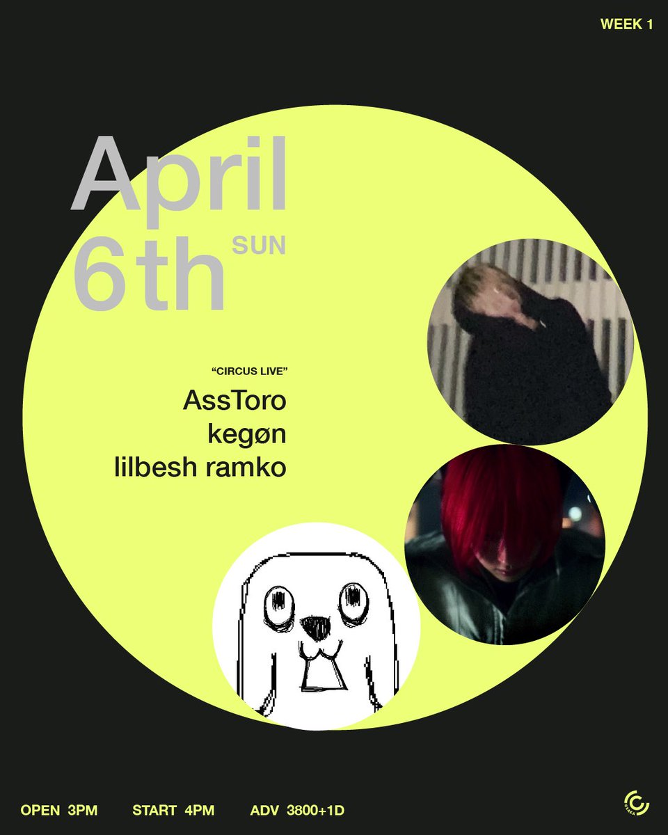 CIRCUSOSAKA's tweet image. 【04.06(Sun) CIRCUS LIVE】  

Running Order🕰️

15:00- OPEN

16:00- lilbesh ramko @lilbeshramko 

16:35- kegøn @_kegon_ 

17:05- AssToro @Asstoro1 

🔗LIVE POCKET分は残り僅か！
t.livepocket.jp/e/circuslive04…

🎫当日券も若干数販売予定

OPEN 15:00 / START 16:00
ADV 3800+1D / DOOR 4500+1D